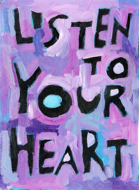 Listen To Your Heart Heart Wallpaper Positive Mantras Art Quotes