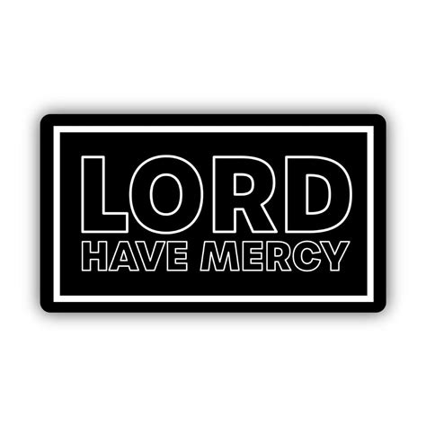lord have mercy sticker black big moods