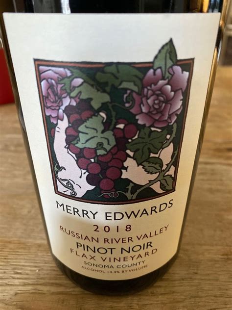 The essence of oregon · consistently well made 2018 Merry Edwards Pinot Noir Flax Vineyard, USA ...