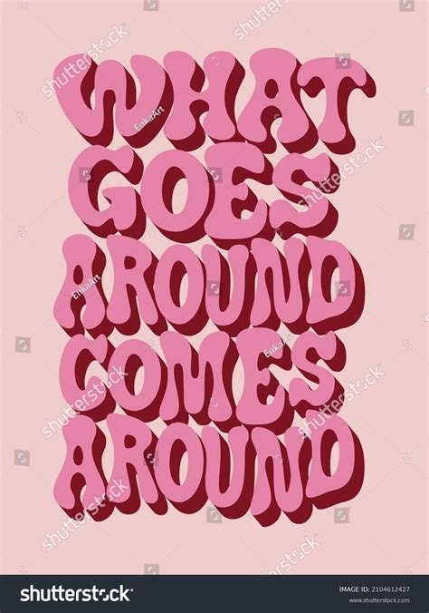 576 What Goes Around Comes Around Images Stock Photos And Vectors