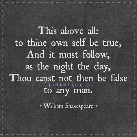 This Above All To Thine Own Self Be True And It Must Follow As The