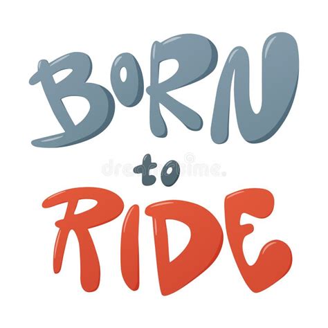 Born To Ride Stock Illustrations 255 Born To Ride Stock Illustrations