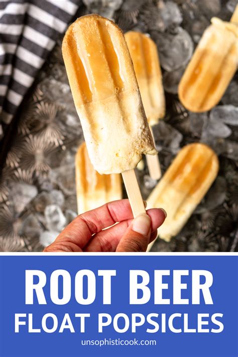 Creamy Root Beer Float Popsicles Unsophisticook
