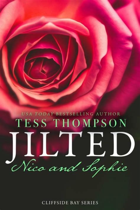 Jilted Nico And Sophie By Tess Thompson Is Here Again Today And Nicunurse Shares Her Thoughts On