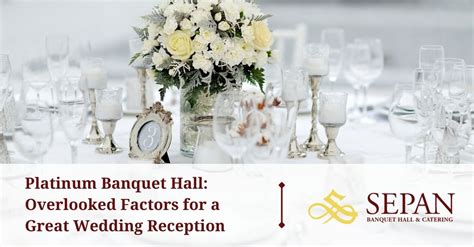 Platinum Banquet Hall What Not To Miss Among So Many Details