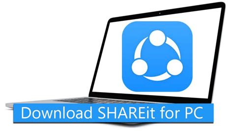Download Shareit For Pc Windows 7810 And Mac Free