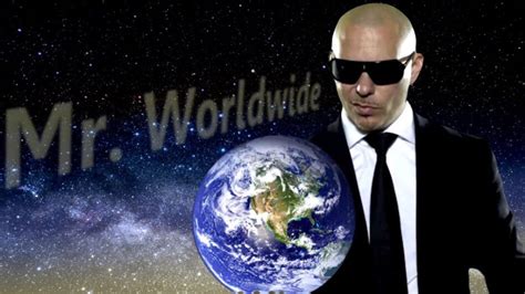 Mr. Worldwide | Know Your Meme
