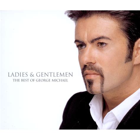 Ladies And Gentlemen The Best Of George Michael George Michael Songs