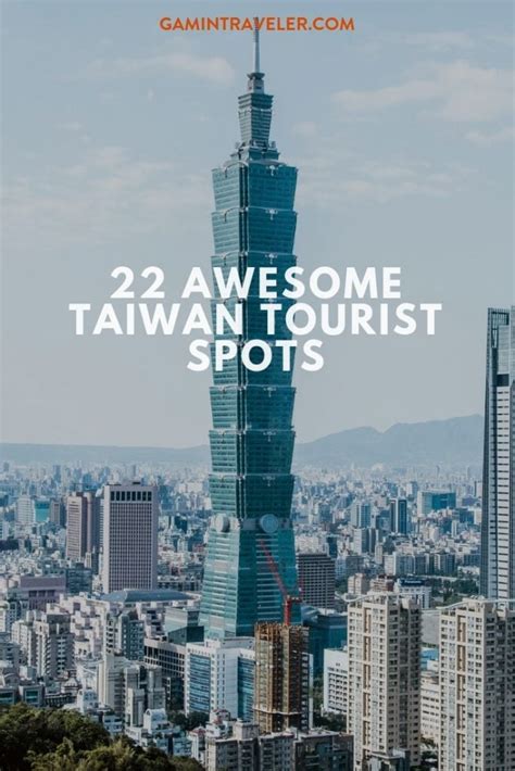 22 Awesome Taiwan Tourist Spots Gamintraveler