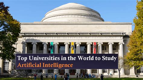 Top Universities In The World To Study Artificial Intelligence
