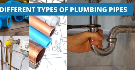 A seamless pipe is manufactured by drawing a solid steel billet through a piercing rod. What are the different types of plumbing pipes