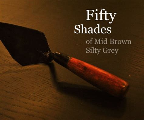 Fifty Shades Of Mid Brown Silty Grey Digventures