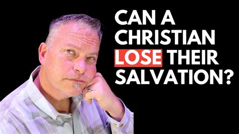 can a christian lose their salvation youtube