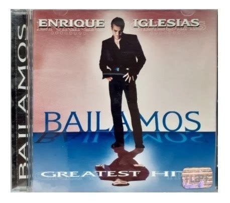 Enrique Iglesias Bailamos Greatest Hits Cd Original Mercadolibre