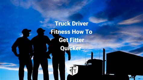 Truck Driver Fitness How To Get Fitter Quicker Mother Trucker Yoga
