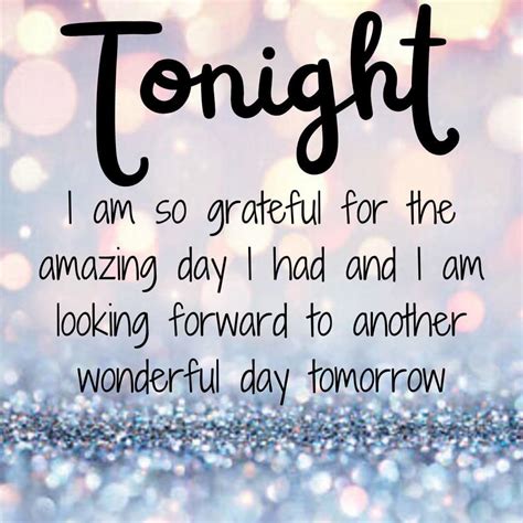 Tonight I Am So Grateful For Amazing Day I Had And I Am Looking Forward