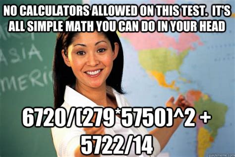No Calculators Allowed On This Test Its All Simple Math You Can Do In