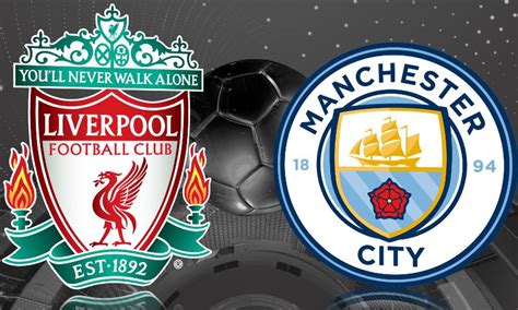 Manchester City Starting Xi Prediction Vs Liverpool Fc