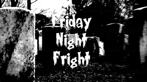 Friday Night Fright Trailer Youtube