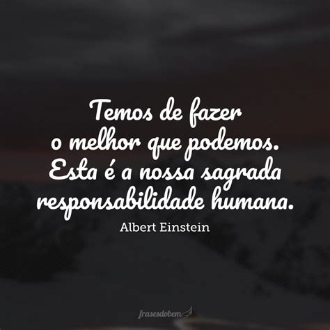 50 Frases De Responsabilidade Pra Ser Mais Comprometido Com Suas Ações