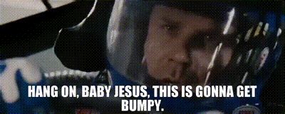 Talladega nights 1 8 movie clip dear lord baby jesus 2006 hd. YARN | Hang on, baby Jesus, this is gonna get bumpy ...