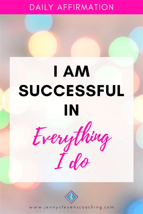 Dailyaffirmation I Am Successful In Everything I Do Positive