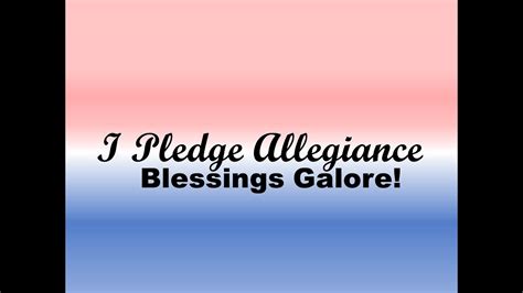 I Pledge Allegiance Blessings Galore Youtube