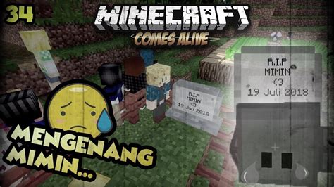 episode tersedih mengenang mimin 😭😢 minecraft comes alive indonesia ep 34 youtube
