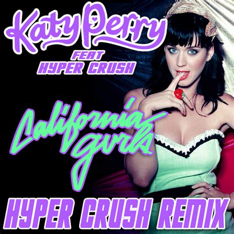 Katy Perry California Gurls Hyper Crush Remix