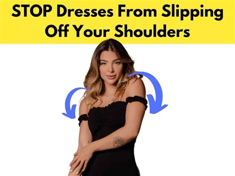 How To Stop Dresses From Falling Off Shoulders Permanently Organizing Tv