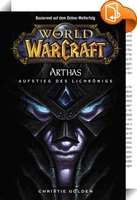 World Of Warcraft Arthas Aufstieg Des Lichkönigs Der Roman Zum