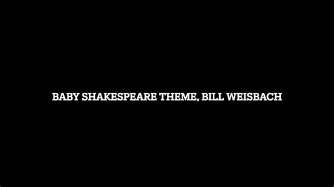 Baby Shakespeare Theme Bill Weisbach Youtube
