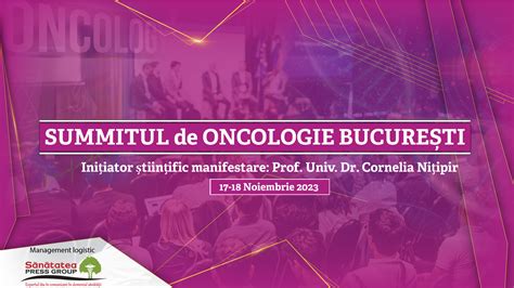 Summitul De Oncologie București Sanatateaonline