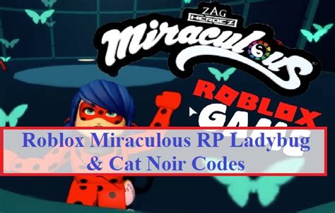 Miraculous Rp Ladybug And Cat Noir Codes January 2023 Free Coins