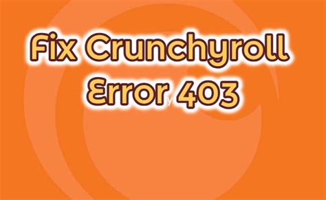 How To Fix Crunchyroll Error 403 2024 Arceus X