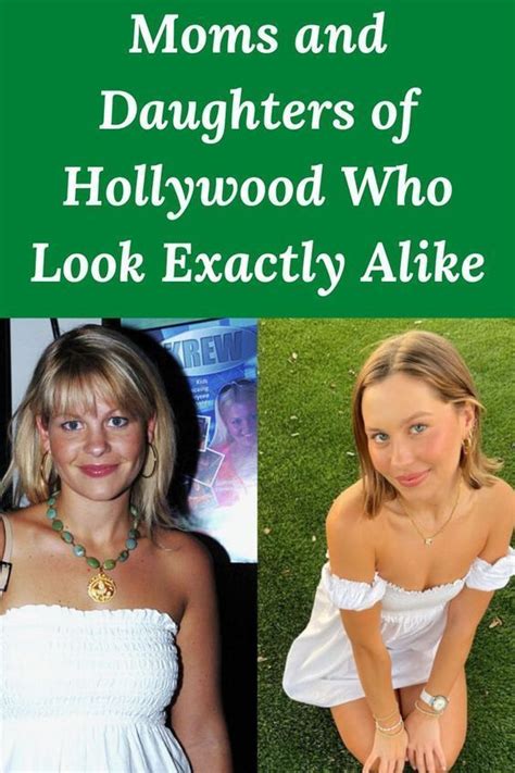 moms and daughters of hollywood who look exactly alike artofit