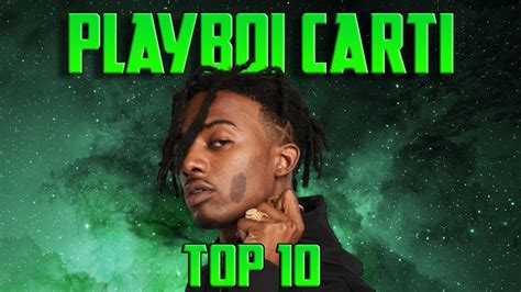 The Top 10 Playboi Carti Songs Including Leaks Youtube
