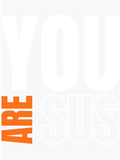 You Are Sus Youre Sus Sticker For Sale By Metalthrillsd Redbubble