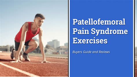 Patellofemoral Pain Syndrome Exercises Best Rehab Treatment Knee Force