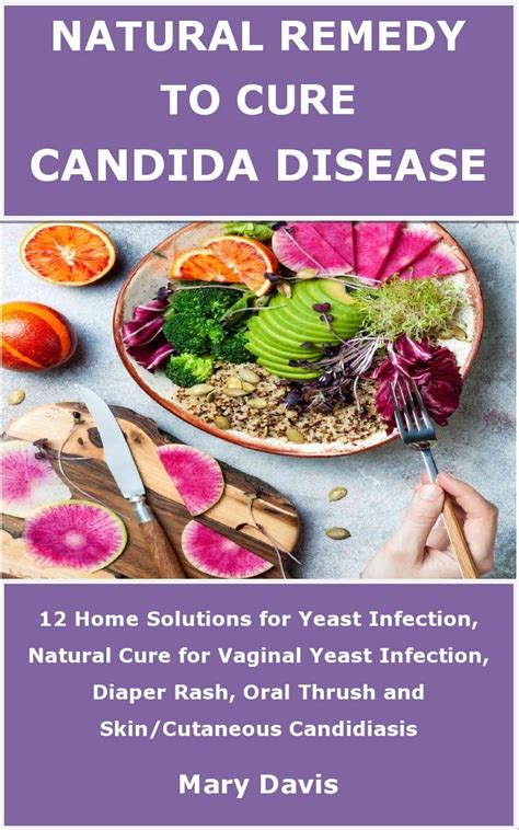 NATURAL REMEDY TO CURE CANDIDA DISEASE Home Solutions For Yeast Infection Natural Cure For