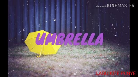 Umbrella ramalanku benar belaka mp3. "UMBRELLA" - Ramalanku Benar Belaka ( lirik ) - YouTube