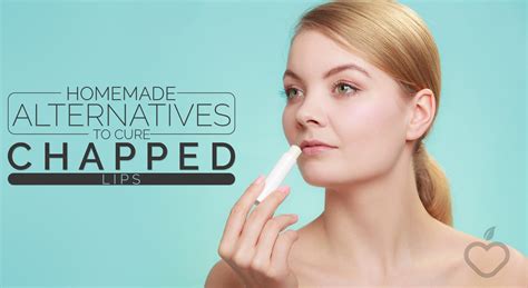 Homemade Alternatives To Cure Chapped Lips Positive Health Wellness