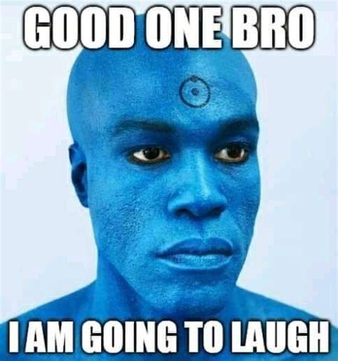 Good One Bro Laugh Memes Bro