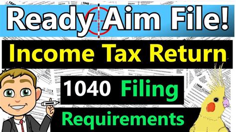 Income Tax Return Filing Requirements Explained How To Know When To
