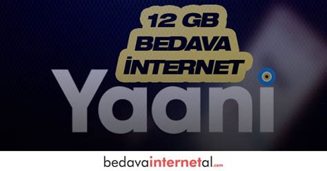 Turkcell Yaani 12 GB Bedava internet Hediyesi Bedava İnternet Al