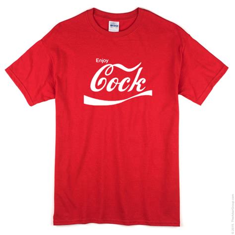 enjoy cock funny coca cola t shirt
