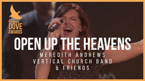 Meredith Andrews Vertical Church Band And Friends Open Up The Heavens