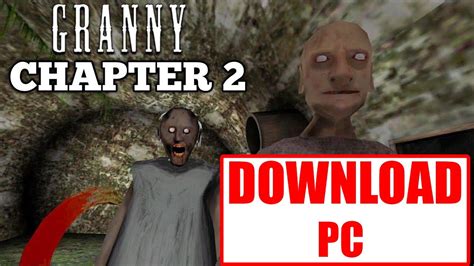 How To Download Granny Chapter Two Game For Pc 100 Working Youtube