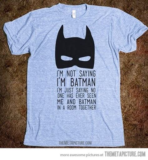 Batman Funny Shirts Cool Shirts T Shirt