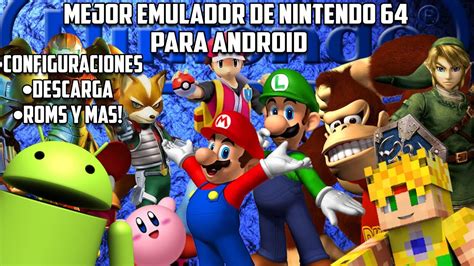To browse n64 roms, scroll up and choose a letter or select browse by genre. EL MEJOR EMULADOR DE NINTENDO 64 (N64) PARA ANDROID! - YouTube